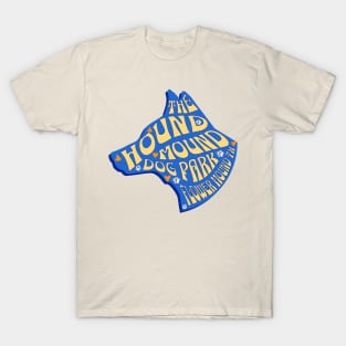 THE HOUND MOUND DOG PARK T-Shirt